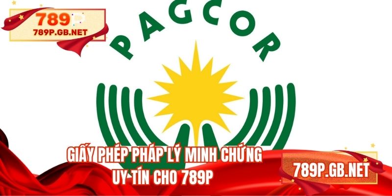 Giấy phép pháp lý minh chứng uy tín cho 789P